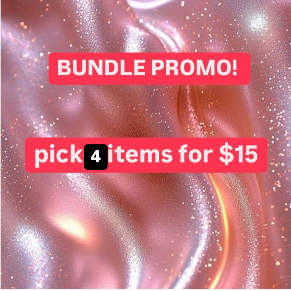 Bundle Promo: Pick 4 Items for $15